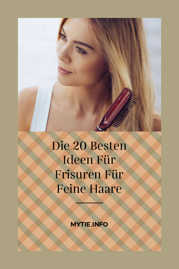 Die 20 Besten Ideen Für Frisuren Für Feine Haare
